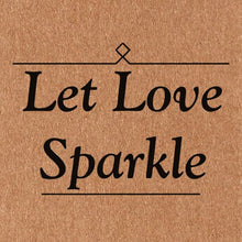 Load image into Gallery viewer, Let-Love-Sparkle-Tags